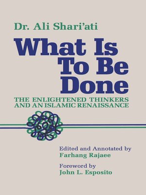 cover image of What Is to Be Done: the Enlightened Thinkers and an Islamic Renaissance